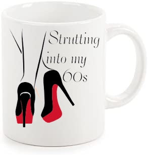 Merch "Strutting into my 60s" Coffee Mug