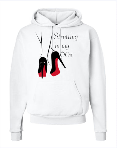 Merch "Strutting Into My 60s" White Unisex Sweatshirt